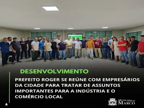 Prefeito Roger se reune com empresários da cidade para tratar de assuntos importantes para a indúsria e o comércio local